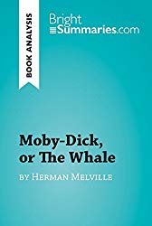 Moby-Dick, or The Whale by Herman Melville: Complete Summary and Book Analysis (BrightSummaries.com)