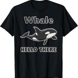 Whale Hello There Killer Whale - Camiseta divertida para amantes de la orca, Blanco, S