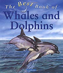 The Best Book of Whales and Dolphins
