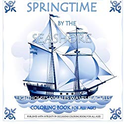 Springtime by the Seashore Lighthouses, Whales, Waves, Seagulls Coloring Book: Nautical Coloring Book in al; Coloring Books for Adults Nautical in al; ... in al; Easter Gifts in al; Easter in al