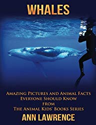 Whales: Amazing Pictures and Animal Facts Everyone Should Know (The Animal Kids Books Series) (Volume 4)