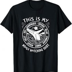 Whale Watching Shirt - This Is My Whale Watching Shirt T-Shirt